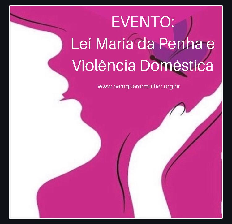 EVENTO: Lei Maria da Penha e Violência Doméstica