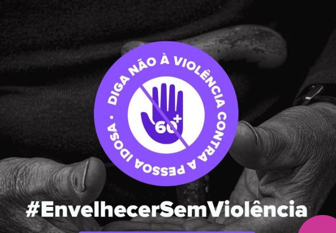 Campanha Envelhecer Sem Violência: Participe